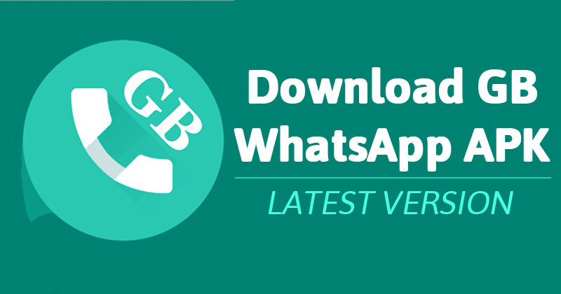 GB WhatsApp Apk Latest Version
